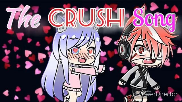 The Crush Song MyntEe Gacha