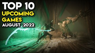 Top 10 NEW Upcoming Games of August 2022 on PC / Consoles