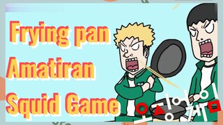 Frying pan Amatiran Squid Game