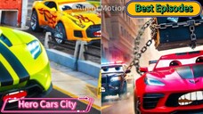 Hero Cars City Best Complation! (Episode 16)