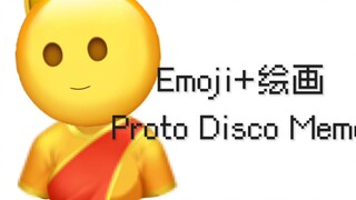 Emoji+绘画 Proto Disco Meme Am仿L2D