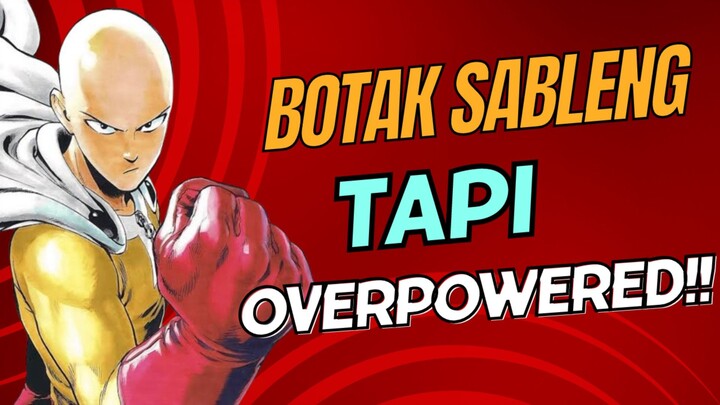 HERO BOTAK TAPI SANGAT OVERPOWERED!!! - Anime One Punch Man