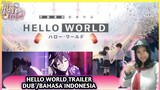 HELLO WORLD MOVIE TRAILER DUB INDONESIA BAHASA INDONESIA FANDUB  AivyAimi