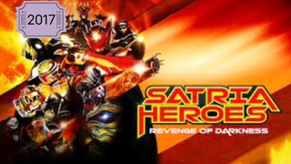 Satria Heroes Revenge Of Darkness (2017)