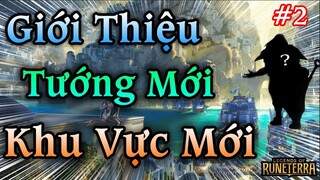 Giới Thiệu TƯỚNG Và KHU VỰC Mới Trong Huyền Thoại Runeterra (P.2)