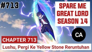SPARE ME GREAT LORD CHAPTER 713 SEASON 14 !! CERITA ANIME