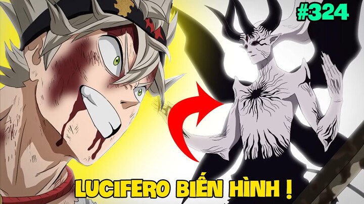 Yami & Nacht Đại Chiến Ma Vương - Hình Dạng Mới Của Lucifero | Phân Tích Black Clover 324