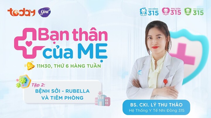 TẬP 2: BỆNH SỞI - RUBELLA VÀ TIÊM PHÒNG