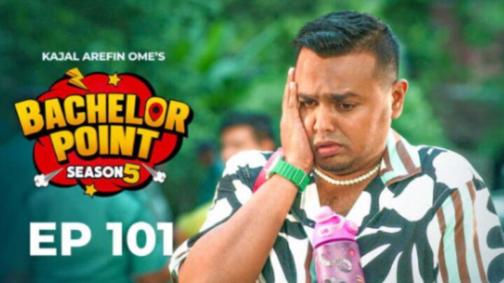 Episode 101 | Bechelor Point | Season 5 | Kabila | Habu | Pasha | Nehal | Sparsho | Zakir | Roki