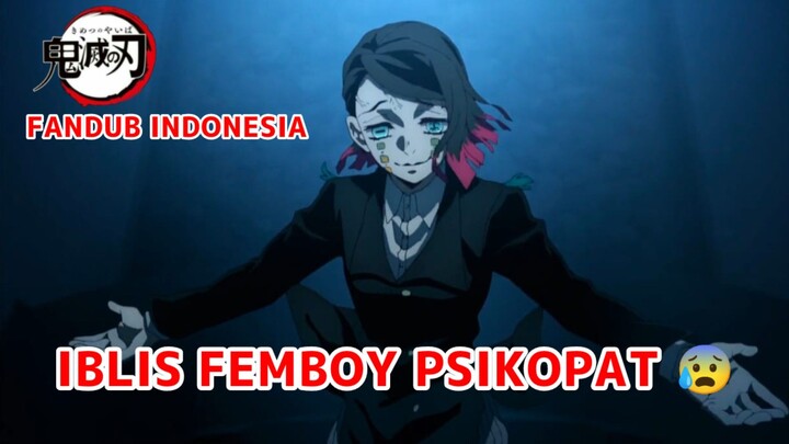 [FANDUB INDONESIA] Iblis Femboy Psikopat😰 - Demon Slayer: Kimetsu no Yaiba Mugen Train Arc