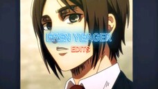 EREN YEAGER EDIT'S