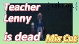 [Takt Op. Destiny]  Mix cut | Teacher Lenny is dead