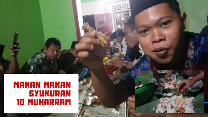 MAKAN MAKAN SYUKURAN 10 MUHARRAM || #BARAKALLAH