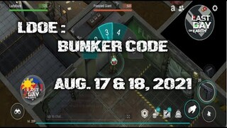 LDOE: CURRENT BUNKER ALFA CODE (AUGUST 17 & 18,  2021 ) - LAST DAY ON EARTH: SURVIVAL