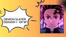 DEMON SLAYER S1 - [ Episode 9F - Sub Indo ]