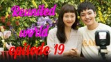 Reunited world (Tagalog dub) episode 19