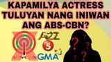 KAPAMILYA ACTRESS TULUYAN NANG INIWAN ANG ABS-CBN?