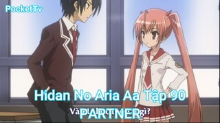 Hidan No Aria Aa Tập 90-PARTNER