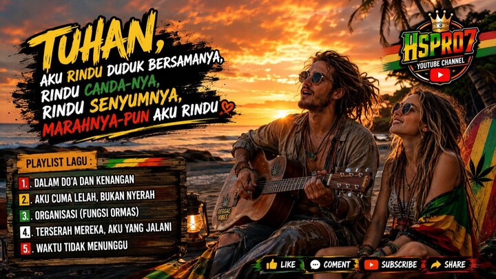 5 LAGU REGGAE MEWAKILI HATI - LIRIK PENUH MAKNA - REGGAE SANTAI