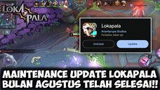 MAINTENANCE UPDATE LOKAPALA DI BULAN AGUSTUS TELAH SELESAI | LOKAPALA INDONESIA