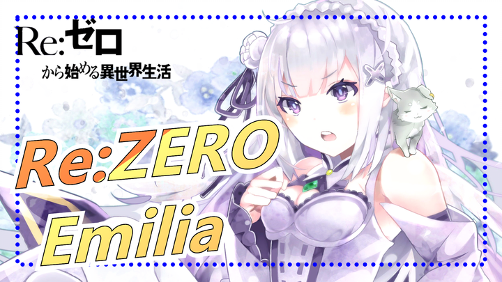 Re:ZERO| Emilia，Aku mencintaimu