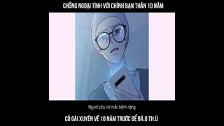 Chồng Ngoại Tình Với Chính Bạn Thân 10 Năm Cô Gái Xuyên Về 10 Năm Trước Báo Thù P1