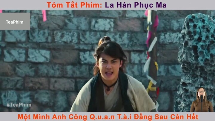 review phim La hán phục ma tập 4 #reviewphim #phimhay