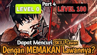 Memakan Lawan bisa langsung Overpower? bahkan sampai mengambil skill musuhnya? Part 4