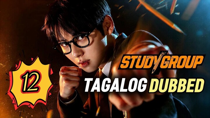 Study Group Episode 12 Tagalog Dubbed