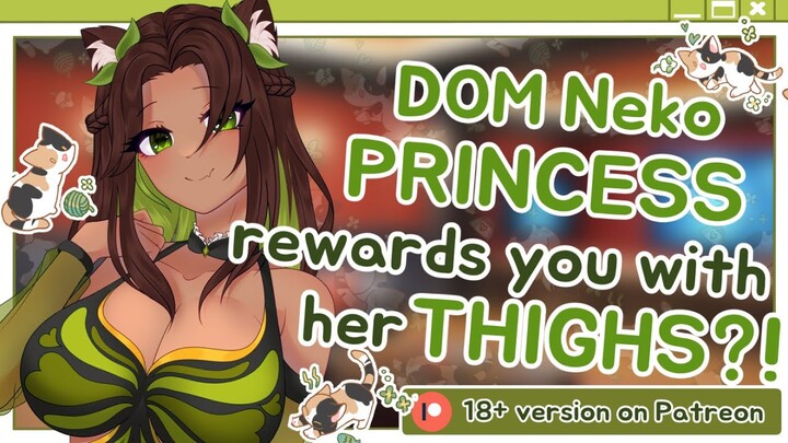 Flirty DOM Neko Princess rewards you with her THIGHS | Audio Roleplay F4M