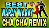 BEST of WARAY WARAY CHA CHA medley | PIKAHE BIRAHE x ITNAP | Bomb remix