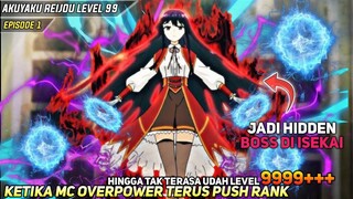 Ketika Mc Terus Push Rank Hingga Tak Terasa Udah Jadi Overpower‼️Akuyaku Reijou Level 99 Episode 1