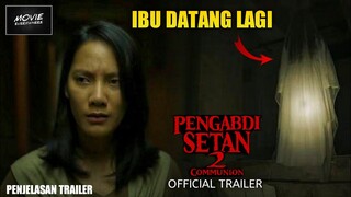 IBU KEMBALI , S3TAN DIMANA-MANA | OFFICIAL TRAILER PENGABDI SETAN 2 COMMUNION