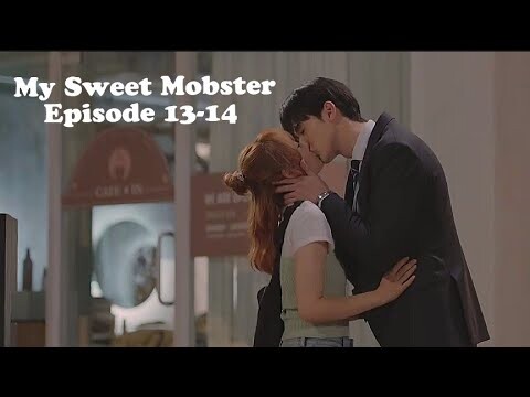 My Sweet Mobster Review🧁lEpisode 13-14 #mysweetmobster#kdrama #kdramareview