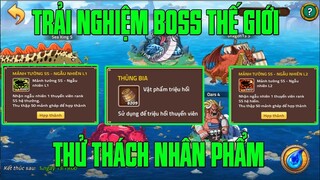 Hải Tặc Đại Chiến - HÀNH TRÌNH TEST BOSS THẾ GIỚI...XẢ KHO THỬ THÁCH NHÂN PHẨM CÙNG ANH EM :D