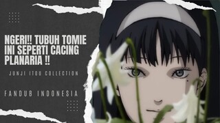 Fandub Indonesia [Junji Itou Collection]_Ngeri!! tubuh Tomie yang termutilasi beregenerasi kembali!!