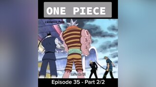 Fighhhhhhht Arlong episode35 Part 2/2 onepiece kaizoku mugiwara luffy anime fyp fypシ usopp nami zoro sanji