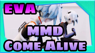 [EVA|MMD]Come Alive