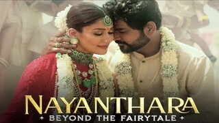 Nayanthara : Beyond the Fairy Tale | Full