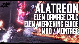 MHWI Alatreon Elemental Damage Calculation, Weakening Guide and MAD / Montage.