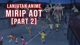 7 Rekomendasi Anime manusia bertahan dari Para Monster Part 2 versi Void Nime
