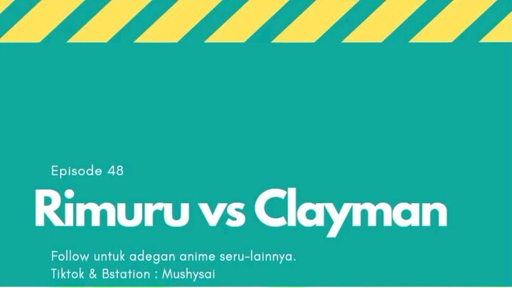 Clayman terlalu lemah untuk jadi lawan rimuru