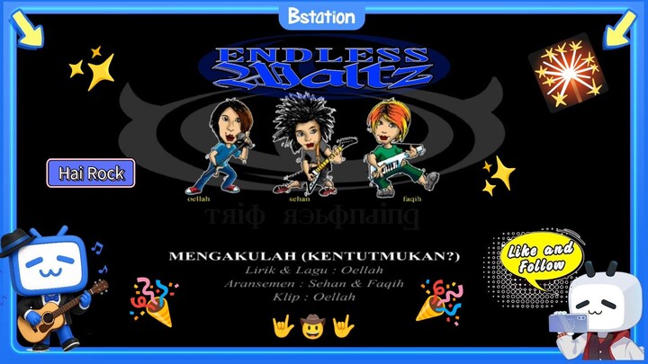 Endless Waltz "Mengakulah" (Original Song. Short clip 2D version)