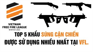 Free Fire | Top 5 Khẩu Súng Cận Chiến Được Sử Dụng Nhiều Nhất VFL Winter 2021 | Mr. Akai