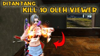 DITANTANG KILL 10 OLEH VIEWER , AKU GAK SELEMBEK ITU 🥲💕