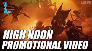 High Noon Promotional Video - LOL [PC CN]