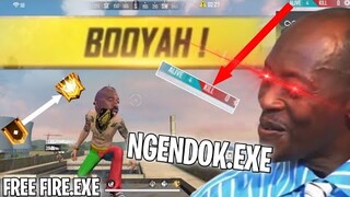 FREE FIRE.EXE - NGENDOK.EXE