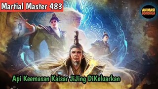 Martial Master 483 ‼️Api Keemasan Kaisar Pil Miror JiJing