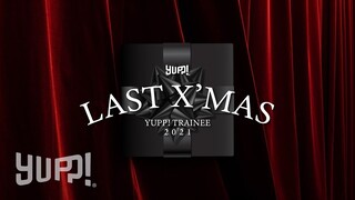 LAST X'MAS (REMIX) - Flower.far x DEASY x GALCHANIE x AINN x GeniePak x JJSON x FIZZIE | YUPP!