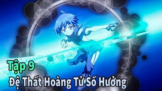 ANIME THÁNG 5 | Chuyển Sinh Thành Đệ Thất Hoàng Tử Số Hưởng Tập 9 | Mèo Gầy Review